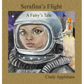 Serafina's Flight: A Fairy's Tale - Hardcover