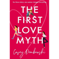 The First Love Myth - Paperback