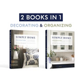 Simply Home: (2-In-1) Stylish and Beautiful Ideas for Every Room / Peaceful and Orderly Ideas for Every Room - Hardcover