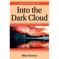 Into the dark Cloud: Sons Arise! Volume Two - Paperback