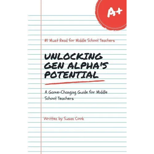 Unlocking Gen Alpha's Potential - Paperback