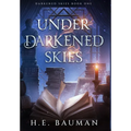 Under Darkened Skies - Hardcover