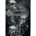 Tales of Obscurity - Hardcover