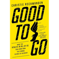 Good to Go: What the Athlete in All of Us Can Learn from the Strange Science of Recovery - Hardcover