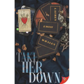 Take Her Down - Paperback