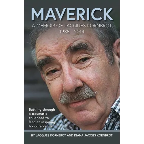 Maverick: A Memoir of Jacques Kornbrot 1938 - 2014 - Paperback