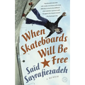 When Skateboards Will Be Free - Paperback