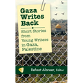 Gaza Writes Back: Short Stories from Young Writers in Gaza, Palestine - Paperback
