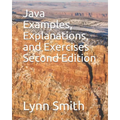 Java Examples, Explanations, and Exercises Second Edition - Paperback