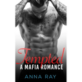 Tempted: An Enemies-to-Lovers Mafia Romance - Paperback