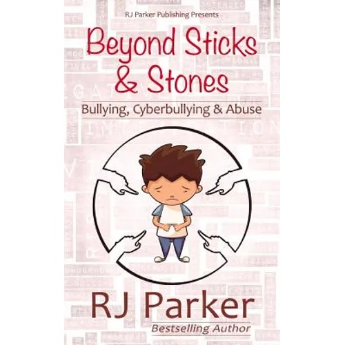 Beyond Sticks and Stones: Bullying, Cyberbullying and Abuse - Paperback
