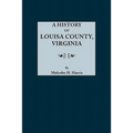 History of Louisa County, Virginia - Paperback
