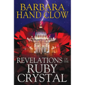 Revelations of the Ruby Crystal - Hardcover