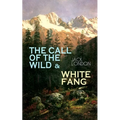 The Call of the Wild & White Fang: Adventure Classics of the American North - Paperback