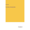 The History, Standing Rúles - Hardcover