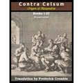 Against Celsus (Books I - III): Illustrated - Paperback