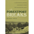 The Forestport Breaks: A Nineteenth-Century Conspiracy Along the Black River Canal - Hardcover