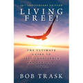Living Free: The Ultimate Guide to Self-Confidence and Personal Power - Paperback