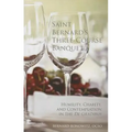 Saint Bernard's Three Course Banquet: Humility, Charity, and Contemplation in the de Gradibus Volume 39 - Paperback