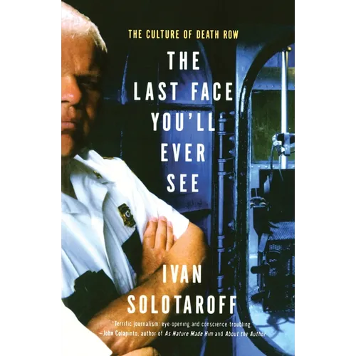 The Last Face You'll Ever See: The Culture of Death Row - Paperback