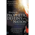 Releasing the Prophetic Destiny of a Nation [Second Edition]: An Intercessor's Handbook to Pray for All 50 States in America - Hardcover