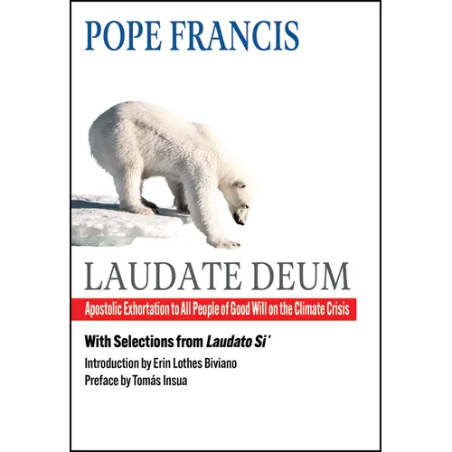 Laudate Deum: Apostolic Exhortation to All People of Good Will on the Climate Crisis - Paperback