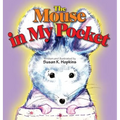 The Mouse in My Pocket - Hardcover