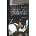 Dyke's Automobile and Gasoline Engine Encyclopedia - Hardcover
