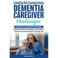 Understanding Dementia Caregiver Challenges - Paperback