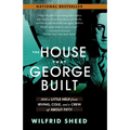 The House That George Built: With a Little Help from Irving, Cole, and a Crew of About Fifty - Paperback