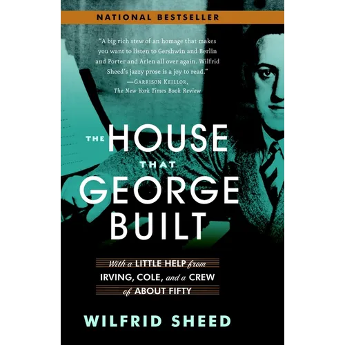 The House That George Built: With a Little Help from Irving, Cole, and a Crew of About Fifty - Paperback