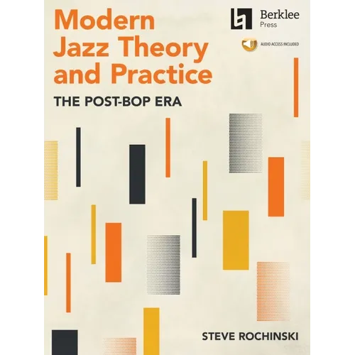 Modern Jazz Theory and Practice: The Post-Bop Era - Book with Online Audio by Steve Rochinski - Paperback