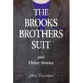 The Brooks Brothers Suit and Other Stories - Hardcover