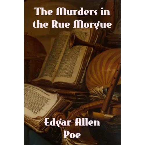 The Murders in the Rue Morgue - Paperback