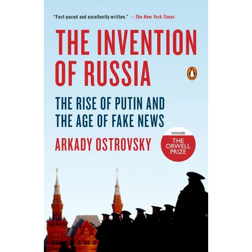The Invention of Russia: The Rise of Putin and the Age of Fake News - Paperback