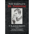 The Complete Dr. Thorndyke - Volume VI: A Certain Dr. Thorndyke As a Thief in the Night and Mr. Pottermack's Oversight - Hardcover