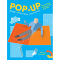 Pop-Up Design and Paper Mechanics: How to Make Folding Paper Sculpture - Paperback