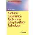 Nonlinear Optimization Applications Using the Gams Technology - Hardcover