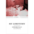 My Lobotomy: A Memoir - Paperback