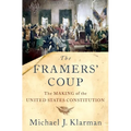The Framers' Coup: The Making of the United States Constitution - Hardcover
