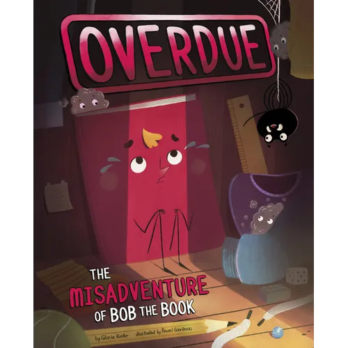 Overdue: The Misadventure of Bob the Book - Hardcover
