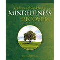 The Essential Guidebook to Mindfulness in Recovery - Paperback