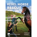 Rebel Horse Rescue: Volume 5 - Paperback