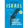 Israel: A Simple Guide to the Most Misunderstood Country on Earth - Paperback