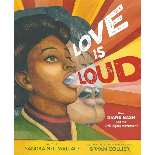 Love Is Loud: How Diane Nash Led the Civil Rights Movement - Hardcover