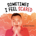 Sometimes I Feel Scared - Paperback