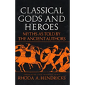 Classical Gods and Heroes - Paperback