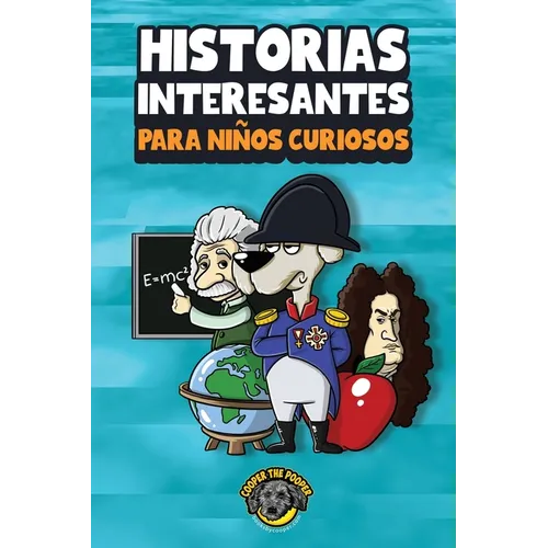 Historias interesantes para niños curiosos: ¡Una asombrosa colección de historias increíbles, divertidas y verdaderas de todo el mundo! - Paperback