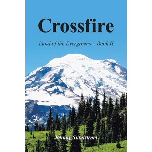 Crossfire: Land of the Evergreens -- Book Ii - Paperback