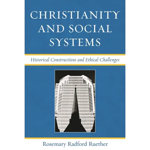 Christianity and Social Systems: Historical Constructions and Ethical Challenges - Paperback